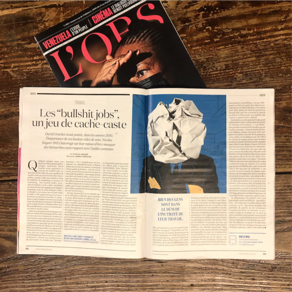 Nicolas Kayser-Bril dans les pages Idées de L’Obs : ’Les bullshit jobs, un jeu de cache-caste’ Nicolas Kayser-Bril dans les pages Idées de L’Obs : ’Les bullshit jobs, un jeu de cache-caste’