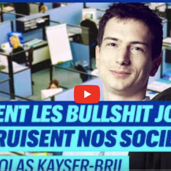 ’Comment les bullshit jobs détruisent nos sociétés’ : Nicolas Kayser-Bril sur Blast
