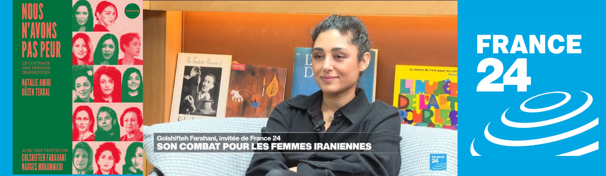 Golshifteh Farahani sur France 24 pour ’Nous n’avons pas peur’