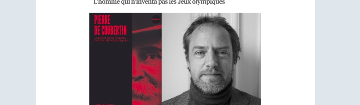 Un article sur L’express Canada pour ’Pierre de Coubertin’