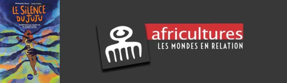 Africulture signe une critique sensible et fouillée du Silence du Juju