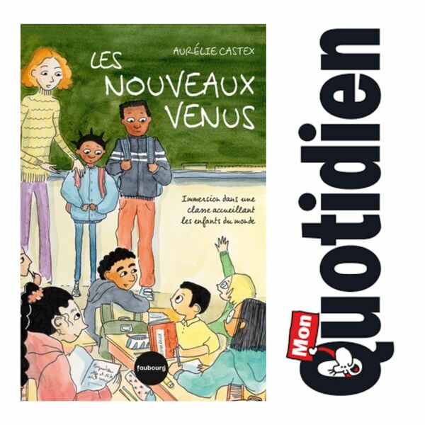 Mon Quotidien consacre un article aux ’Nouveaux venus’ et livre les retours de lecture de 3 enfants