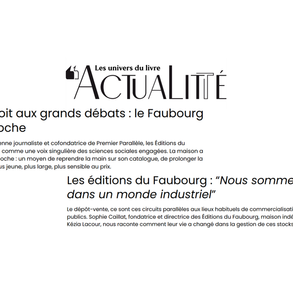 Les Éditions du Faubourg dans Actualitté Les Éditions du Faubourg dans Actualitté